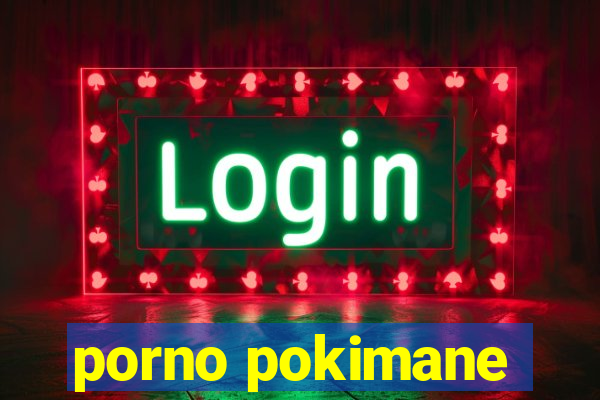 porno pokimane